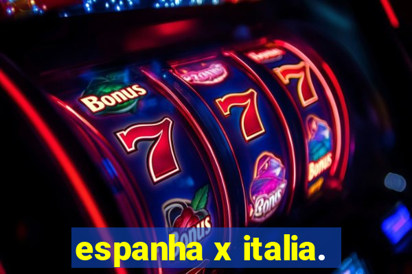 espanha x italia.